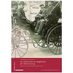 Ein Glücksritter als Wegbereiter der Motorisierung, Fachbücher von Christoph Ditzler, Ilse Rollé Ditzler