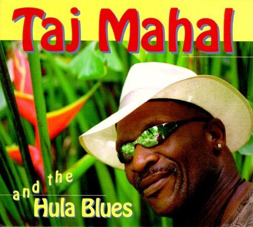 Taj Mahal - And the Hula Blues - Preis vom 11.10.2026 03:10:56 h