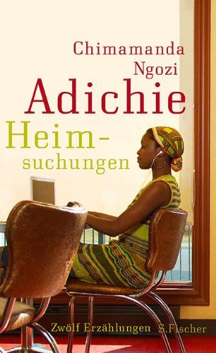 Chimamanda Ngozi Adichie - Heimsuchungen: Zwölf Erzählungen - Preis vom 17.10.2026 19:25:27 h