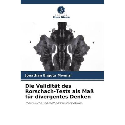 Die Validität des Rorschach-Tests als Maß für divergentes Denken, Taschenbuch von Jonathan Enguta Mwenzi, Verlag Unser Wissen