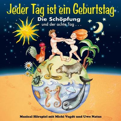 Jeder Tag ist ein Geburtstag - Michael Vogdt,Uwe Natus, Audio, 4067248483800