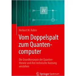 Vom Doppelspalt zum Quantencomputer, Fachbücher von Herbert M. Rubin