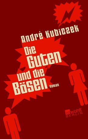 André Kubiczek - Die Guten und die Bösen - Preis vom 11.10.2026 03:10:56 h