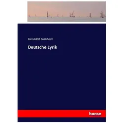 Deutsche Lyrik, Belletristik von Karl Adolf Buchheim