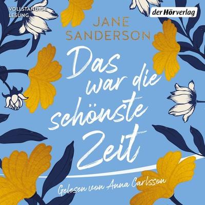 Das war die schönste Zeit - Jane Sanderson, Audio, 9783844537819