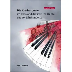Die Klaviersonate im Russland der zweiten Hälfte des 20. Jahrhunderts, Fachbücher von Anastasia Yasko