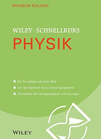 Wilhelm Kulisch - Wiley-Schnellkurs Physik - Preis vom 10.10.2026 11:48:34 h