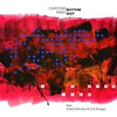 Rhythm Riot - Christian Pabst,Andre Nendza,Erik Kooger, CD