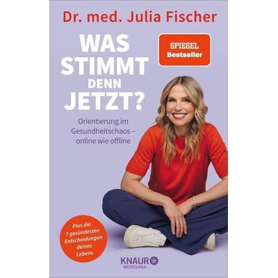 „Was stimmt denn jetzt?“, Taschenbuch von Julia Fischer, Knaur MensSana, 978-3-426-57216-0