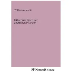 Führer in's Reich der deutschen Pflanzen, Fachbücher von Moritz Willkomm