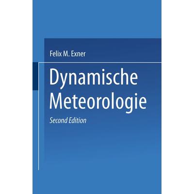 Dynamische Meteorologie, Taschenbuch von Felix M. Exner, Springer Berlin, 978-3-642-52549-0