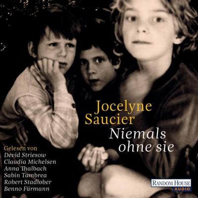 Niemals ohne sie - Jocelyne Saucier, Audio, 9783837146905