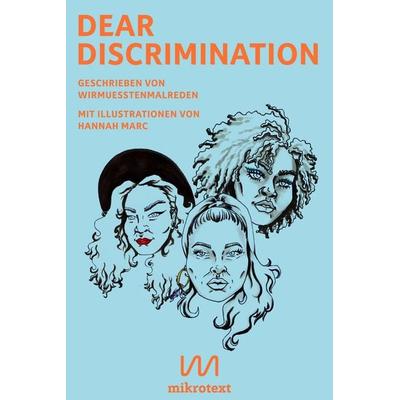 Dear Discrimination, Taschenbuch von Netzkollektiv Wirmusstenmalreden, Mikrotext