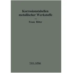 Korrosionstabellen metallischer Werkstoffe, Fachbücher von Franz Ritter