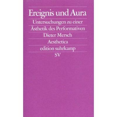 Ereignis und Aura, Taschenbuch von Dieter Mersch, Suhrkamp, 978-3-518-12219-8