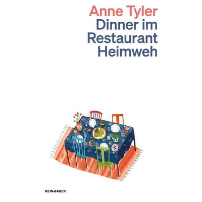 Dinner im Restaurant Heimweh, Taschenbuch von Anne Tyler, Kein & Aber, 978-3-0369-6164-4