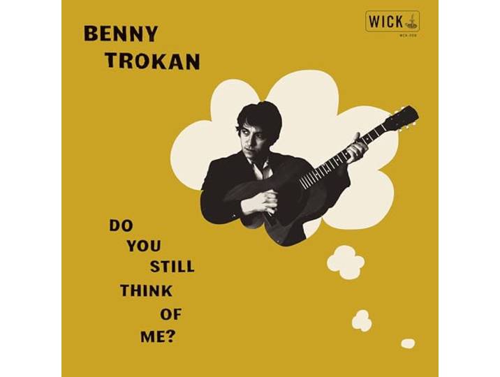 Benny Trokan - Do You Still Think Of Me?