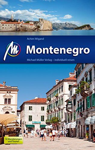 Achim Wigand - Montenegro Reiseführer Michael Müller Verlag: Individuell reisen mit vielen praktischen Tipps. - Preis vom 10.10.2026 11:48:34 h