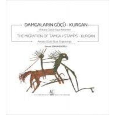 Damgalarin Göcü Kurgan - The Migration of Tamca Stamps Kurgan Ingilizce Türkce, Taschenbuch von Servet Somuncuoglu, Atok Yayinlari