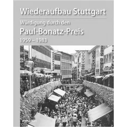 Wiederaufbau Stuttgart Würdigung durch den Paul-Bonatz-Preis 1959–1983, Fachbücher von Herbert Medek