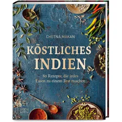Köstliches Indien, Ratgeber von Makan, Chetna, Chetna Makan