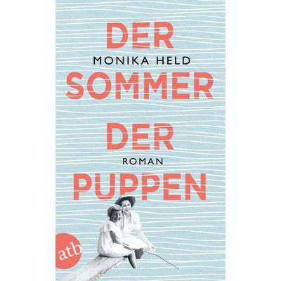 Der Sommer der Puppen, Taschenbuch von Monika Held, Aufbau TB