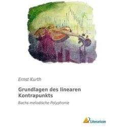 Grundlagen des linearen Kontrapunkts, Fachbücher von Ernst Kurth