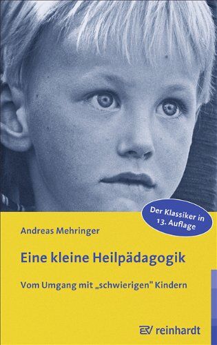 Andreas Mehringer - Eine kleine Heilpädagogik: Vom Umgang mit schwierigen Kindern - Preis vom 10.10.2026 11:48:34 h