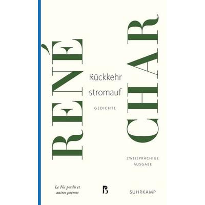 Rückkehr stromauf, Taschenbuch von Rene Char, Suhrkamp, 978-3-518-46902-6