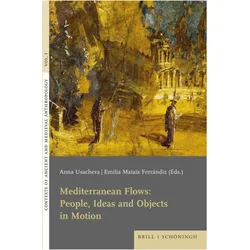 Mediterranean Flows: People, Ideas and Objects in Motion, Fachbücher von Emilia Mataix Ferrándiz, Anna Usacheva, Emilia Ferrándiz Mataix, Emilia Mataix