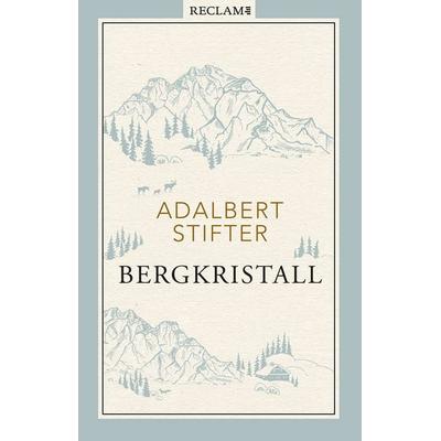 Bergkristall, Gebundene Ausgabe von Adalbert Stifter, Reclam, Philipp