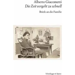 Alberto Giacometti – Briefe an die Familie, Biografien von Alberto Giacometti-Stiftung, Casimiro Di Crescenzo, Annette Kopetzki