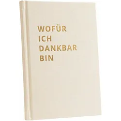 Wofr Ich Dankbar Bin, Ratgeber von The Life Barn