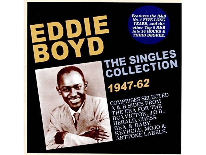 Eddie Boyd - Singles Collection 1947-62