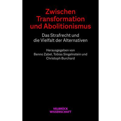 Zwischen Transformation und Abolitionismus, Taschenbuch von , Velbrück, 978-3-95832-425-1