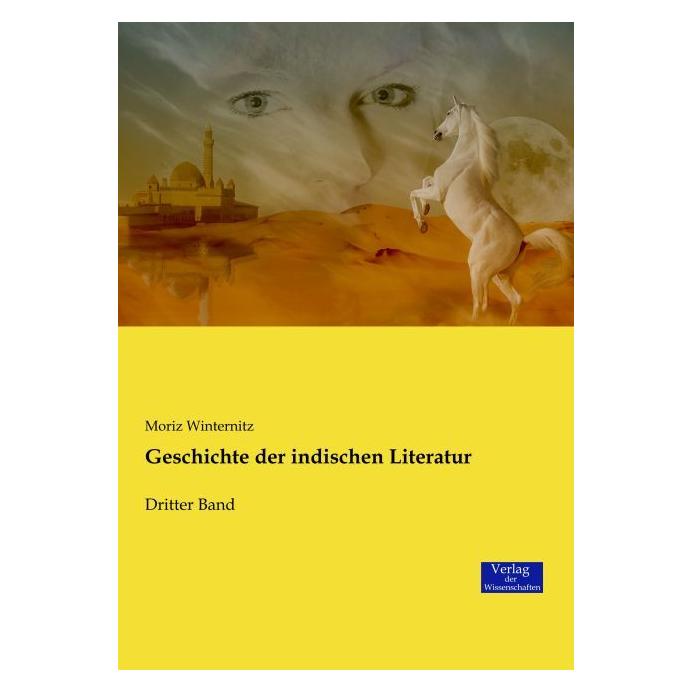 Verlag der Wissenschaften Geschichte der indischen Literatur (Deutsch, Softcover, Moriz Winternitz) (55858487)