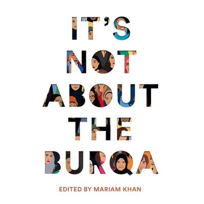 It's Not About the Burqa - Mariam Khan, Audio, 9781509886418