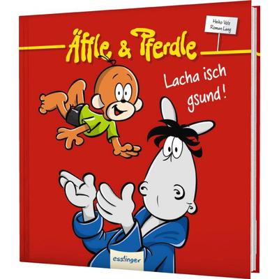 Äffle & Pferdle: Lacha isch gsund!, Gebundene Ausgabe von Heiko Volz, Esslinger in der Thienemann-Esslinger Verlag GmbH, 978-3-480-23811-8