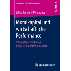 Moralkapital und wirtschaftliche Performance, Fachbücher von Julika Baumann Montecinos