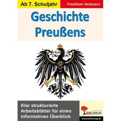 Geschichte Preußens, Taschenbuch von Friedhelm Heitmann, KOHL VERLAG Der Verlag mit dem Baum, 978-3-9884107-8-8