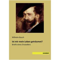 Ist mir mein Leben geträumet?, Sachbücher von Wilhelm Busch
