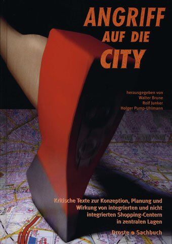 Walter Brune - Angriff auf die City. Kritische Texte zur Konzeption, Planung und Wirkung von integrierten und nicht integrierten Shopping-Centern in zentralen Lagen - Preis vom 02.10.2026 23:42:20 h
