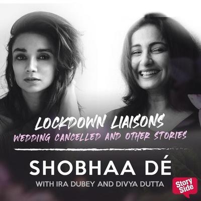 Lockdown Liaisons - Wedding Cancelled and other stories - Shobhaa De, Audio, 9789369311651