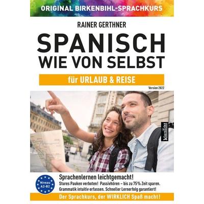Spanisch wie von selbst für Urlaub & Reise (ORIGINAL BIRKENBIHL) - Rainer Gerthner,Original Birkenbihl-Sprachkurs, CD, 9783985840366