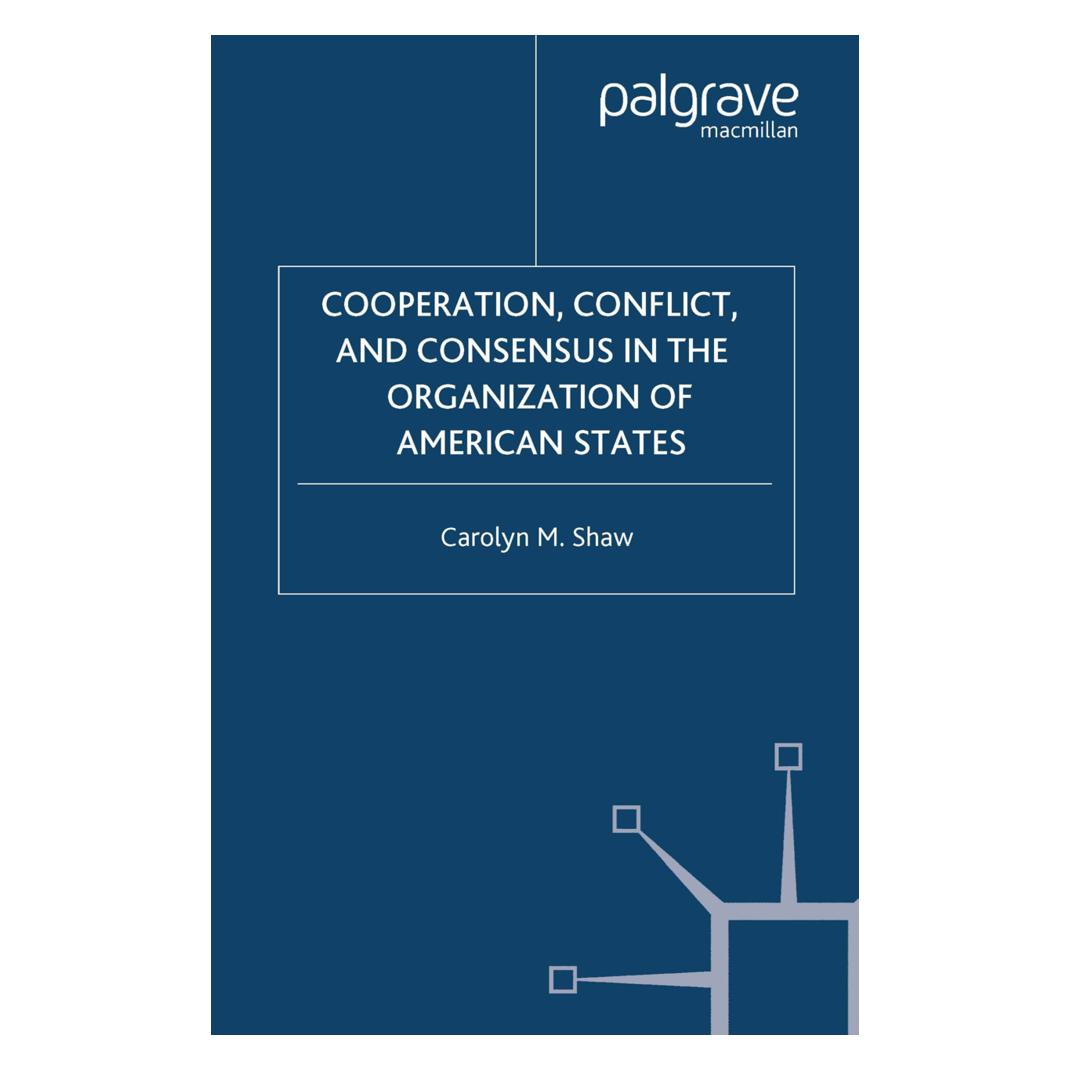 Springer Cooperation, Conflict and Consensus in the Organization of American States (Englisch, Softcover, C. Shaw) (55836330)