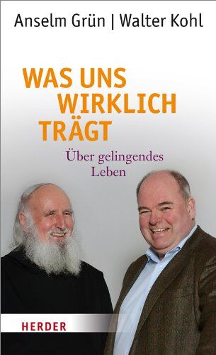 Anselm Grün - Was uns wirklich trägt: Über gelingendes Leben - Preis vom 05.10.2026 03:47:11 h