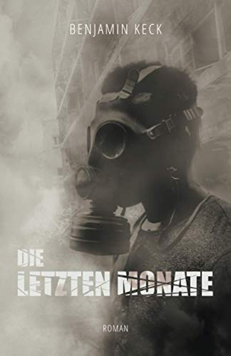 Benjamin Keck - Die letzten Monate - Preis vom 13.10.2026 11:25:28 h