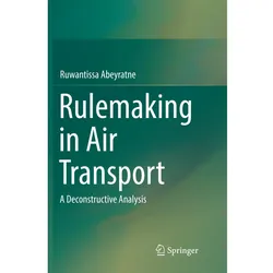 Rulemaking in Air Transport, Fachbücher von Ruwantissa Abeyratne