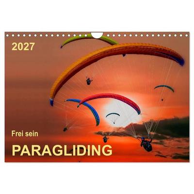 Frei sein - Paragliding (Wandkalender 2027 DIN A4 quer), CALVENDO Monatskalender