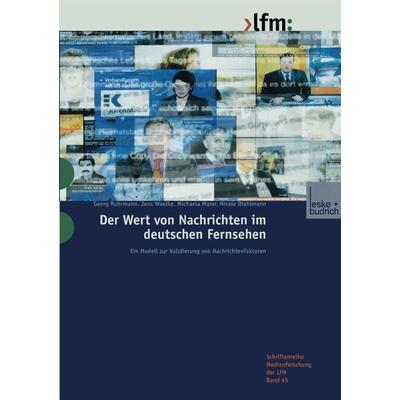 Der Wert von Nachrichten im deutschen Fernsehen, Taschenbuch von Georg Ruhrmann,Jens Woelke,Michaela Maier, VS Verlag für Sozialwissenschaften,